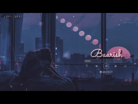 Baarish (Lofi - 2021) - Yaariyan | Md Irfaan, Mithoon | 2 Am Slow Lofi Song | MUSIC WORLD