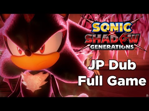 Sonic X Shadow Generations - Shadow Story 100% Playthrough (S-Ranks, All Collection Keys, JP Dub)