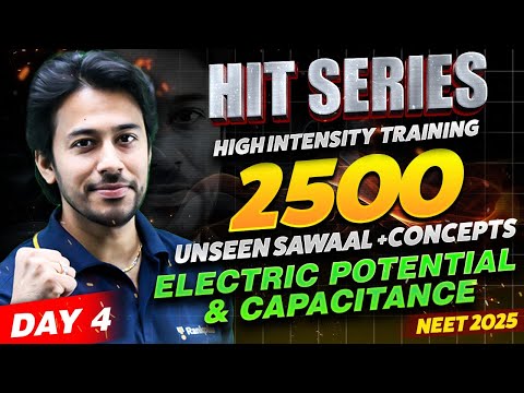 Electric Potential & Capacitance | Imp Concepts + Questions | NEET 2025 | HIT Series🔥 | Kshitiz Sir