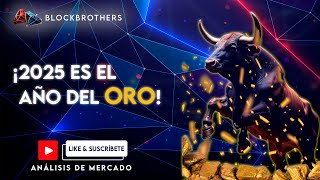 📈 Análisis de Mercado: 2025 es el año del oro 🚀