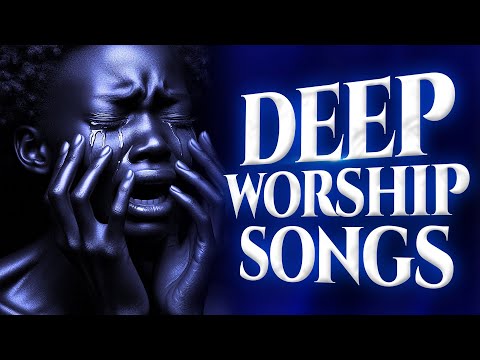 Mega Worship Songs Filled With Anointing | soaking african mega worship songs filled with anointing