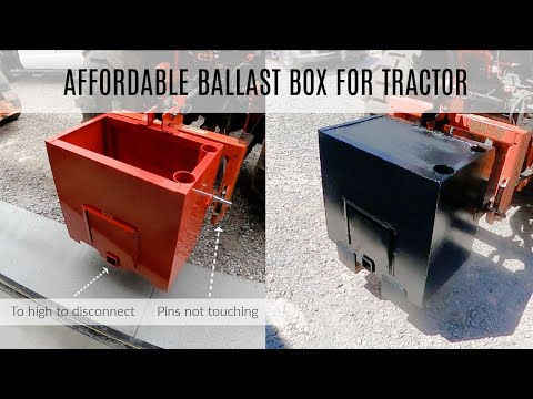 Affordable Ballast Box for Tractor | Modifying 3 pt. Attachment for Quick Hitch