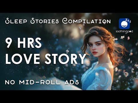 Bedtime Sleep Stories | ❤️ 9 HRS Love Story Sleep Stories Compilation 🔥 | Sleep Story for Grown Ups