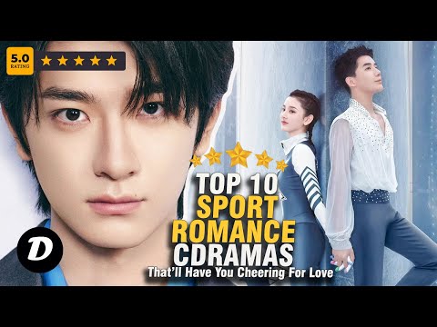 Top 10 Sport Romance Chinese Drama 2025