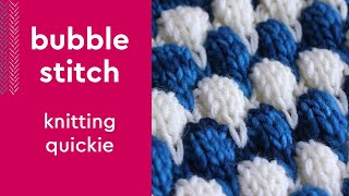 Popular Bubble Stitch Pattern • Knitting Quickie #studioknit #knittingpattern #knitstitchpattern