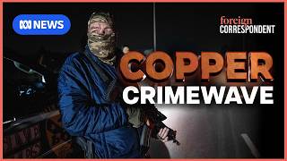 The Green Energy Copper War taking place on the streets of South Africa | Foreign Correspondent