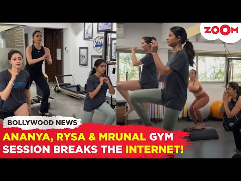 Ananya Panday, Rysa & Mrunal Thakur share an INTENSE workout together; video goes VIRAL!