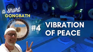 A Short Gongbath: #4 Vibration of Peace