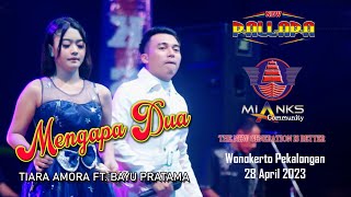 ngrentes ning ati MENGAPA DUA TIARA AMORA Ft. BAYU PRATAMA NEW PALLLAPA - MIANKS COMMUNITY WONOKERTO