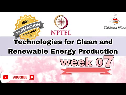 TECHNOLOGIES FOR CLEAN AND RENEWABLE ENERGY PRODUCTION WEEK 7 ASSIGNMENT ANSWERS NPTEL 2024 #nptel