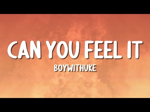 BoyWithUke - Can You Feel It? (Lyrics)