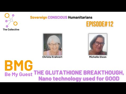 12. Be My Guest (BMG) - Christa Krahnert  - Glutathione, Nano technology used for GOOD