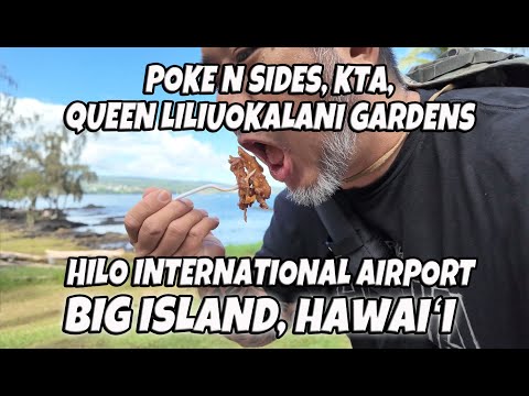 Poke N Sides & KTA | Eating and Chilling at Queen Liliuokalani Gardens | Hilo International Airport