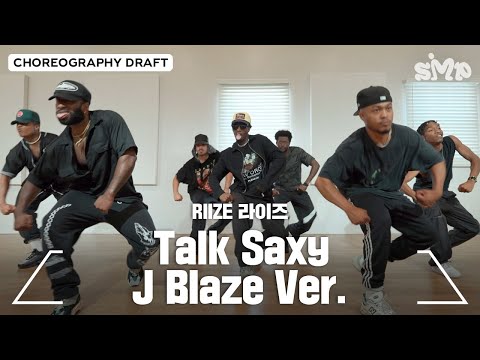 RIIZE 라이즈 'Talk Saxy' Choreography Draft (J Blaze Ver.)