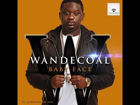 Wande Coal - Baby Face (Official Audio) + Lyrics