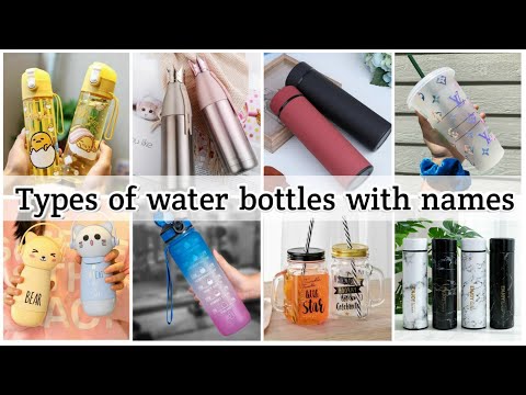 Types of water bottles with names • Aesthetic water bottles name • STYLE POINT