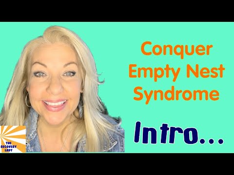 Conquering Empty Nest Syndrome Intro Episode