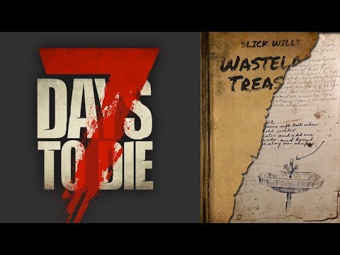 7 Days to Die Alpha 18 Wasteland Treasures