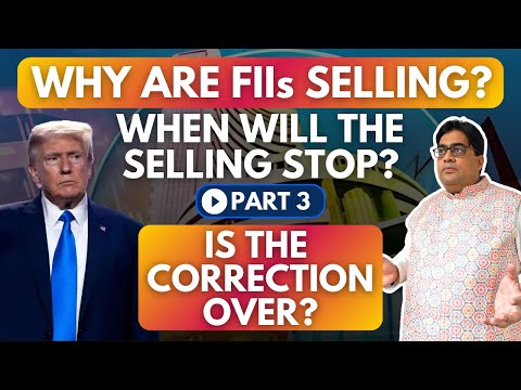 Why are FIIs Selling? When will the Selling Stop? | Part 3 – Is the Correction Over? NIFTY-50 Crash