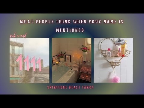 what people think when your name is mentioned | pick a card