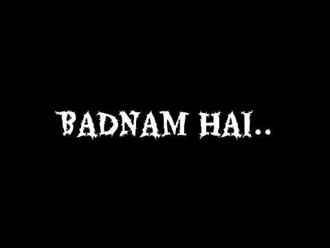 BADNAM HAI.. SONG  TEASER