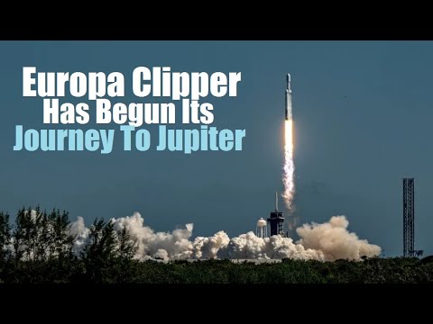 SpaceX Successfully Launched! NASA's Europa Clipper Begins Journey to Jupiter’s Icy Moon