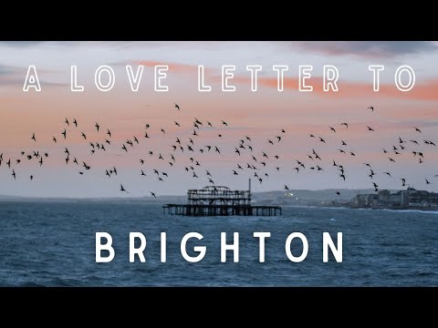 A Love Letter To Brighton | The United Kingdom's Best City | Cinematic - Sony A7III