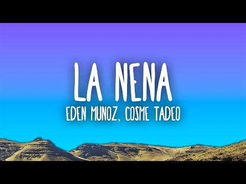 Eden Muñoz, Cosme Tadeo - La Nena