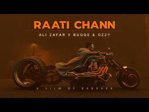 RAATI CHANN - Ali Zafar X Buggs & Ozzy | Babrakk