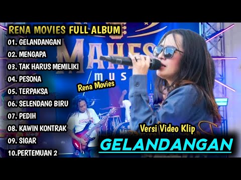 RENA MOVIES FULL ALBUM | GELANDANGAN, MENGAPA | MAHESA MUSIC FULL ALBUM TERBARU 2025