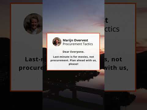 Pro tip: Last-minute is for movies, not procurement! Start planning now!