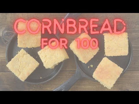 Cornbread for 100 people | How to make cornbread for a crowd from scratch