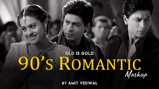 90's Romantic Mashup 2024 | Amit Vedwal | 90's Superhit Songs | 90's Evergreen Songs | Old Bollywood