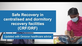 Safe Recovery in Centralised & Dormitory Recovery Facilities: Updated with Omicron healthcare advice