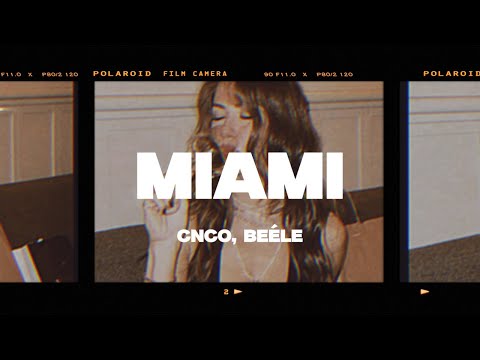 CNCO, Beéle - Miami (Letra/Lyrics)