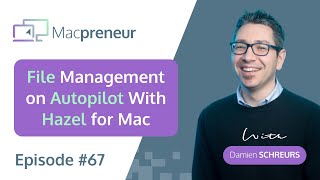 Put File Management on Autopilot with Hazel for Mac (MP067)