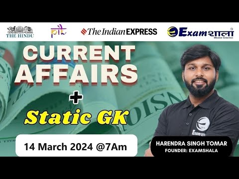 Daily Current Affairs  14 March 2024 | Static GK | Important Question | Tomar Sir | @examshala