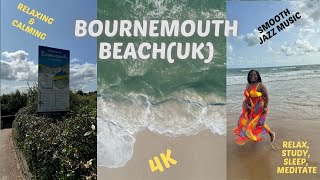 Bournemouth beach(UK)| Relaxing & calming| Smooth & slow Jazz music|Relax, Study, Sleep, Meditate