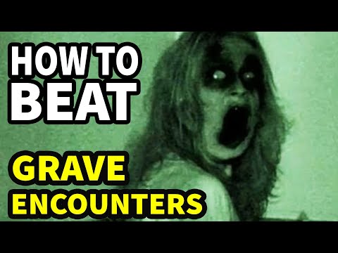 How To Beat The FOUND FOOTAGE In "Grave Encounters"