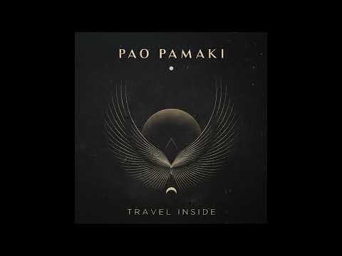 Pao Pamaki - Travel Inside (Full Album)