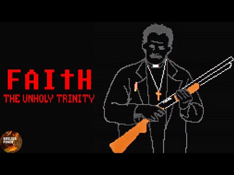 Exorcisms in 8-Bits ✝  FAITH: The Unholy Trinity