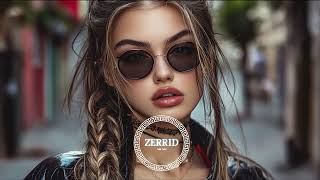 ZERRID - The Best Top Mixes 2024 #deepephouse