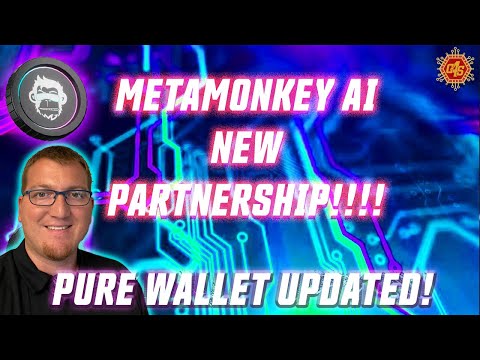 #METAMONKEYAI PARTNERS WITH GOKHSHTEIN MEDIA! PUREWALLET UPDATE RELEASED!