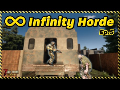 Infinity Horde: Ep.5 - Infested almost got me! (7 Days to Die)