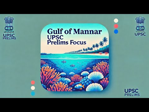 Exploring Gulf of Mannar: Must-Know Mapping for UPSC | Biodiversity Reserve Explained #upsc #maps 🏝