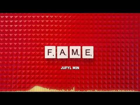 Jufyl Min - Fame