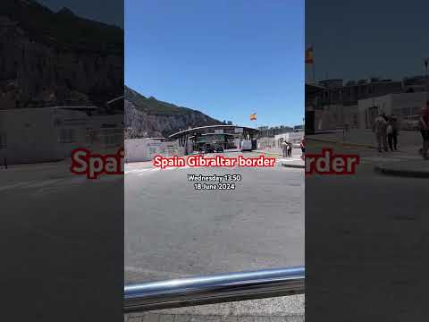 Spain Gibraltar Border 18 June 2024