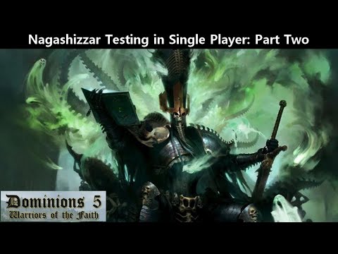 Warhammer Dominions 5: Nagashizzar Testing in Single Player: Part 2