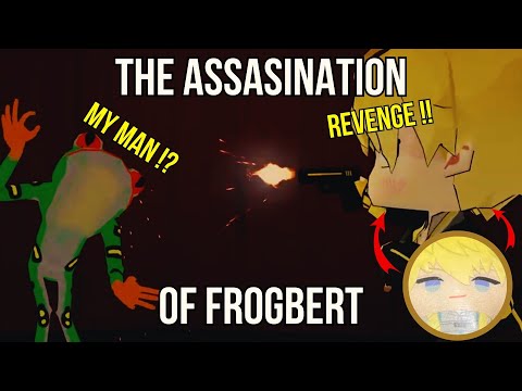 The Assasination of Frogbert【NIJISANJI EN | Pomu Rainpuff】