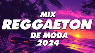 MIX REGGAETON 2024 - LO MAS NUEVO 2024 - LO MAS SONADO